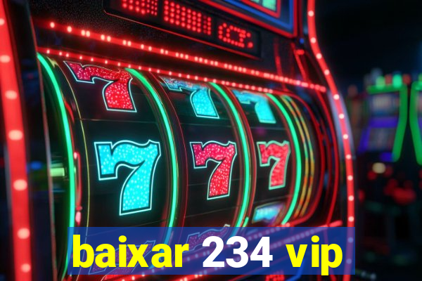 baixar 234 vip